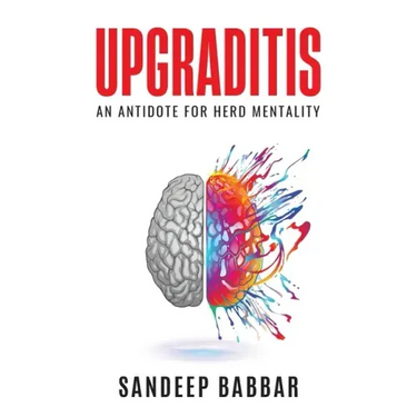 Upgraditis: An antidote for herd mentality