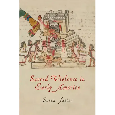 Sacred Violence in Early America