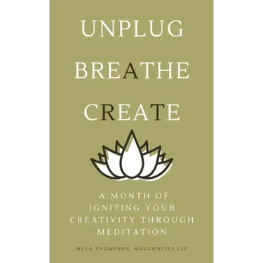 A Month of Igniting Your Creativity Through Meditation