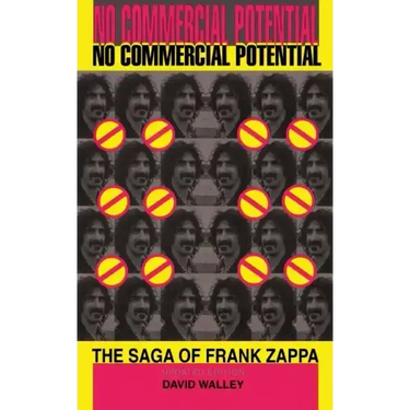 No Commercial Potential: The Saga of Frank Zappa