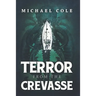 Terror From The Crevasse