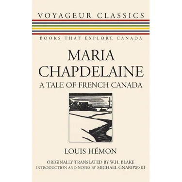 Maria Chapdelaine: A Tale of French Canada