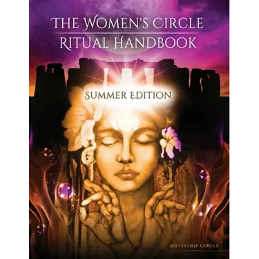 The Women's Circle Ritual Handbook: Summer Edition