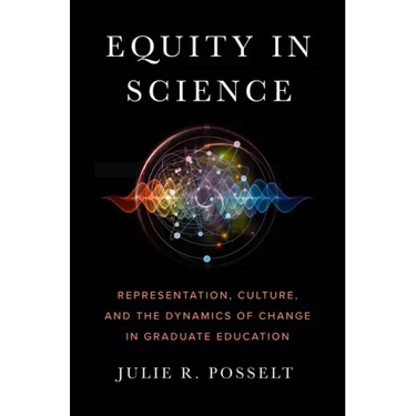 Equity in Science: Representation, Culture, and the Dynamics of Change in Graduate Education