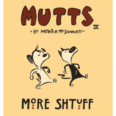 More Shtuff: Mutts III