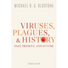 Viruses, Plagues, and History: Past, Present, and Future