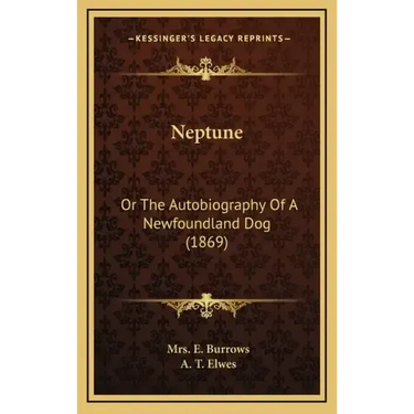 Neptune: Or the Autobiography of a Newfoundland Dog (1869)