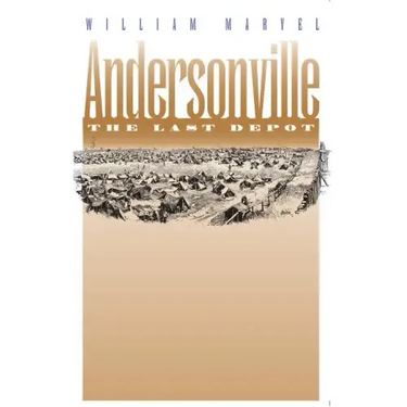 Andersonville: The Last Depot