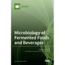 Microbiology of Fermented Foods and Beverages