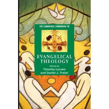 The Cambridge Companion to Evangelical Theology