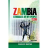 Zambia: Struggles of My People