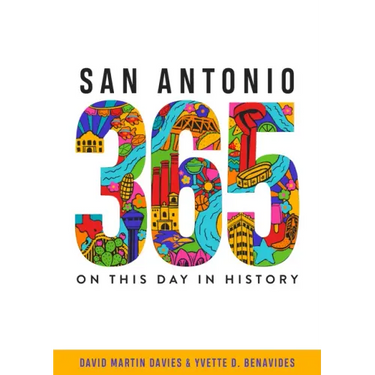 San Antonio 365: On This Day in History