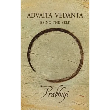 Advaita Vedanta: Being the Self