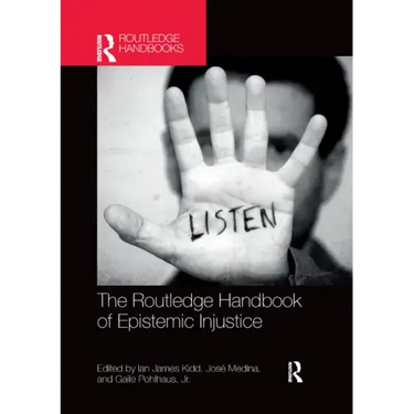 The Routledge Handbook of Epistemic Injustice
