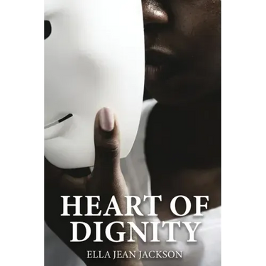 The Heart Of Dignity