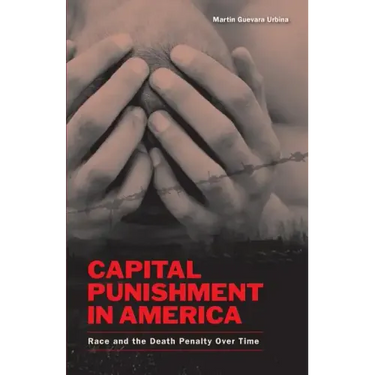 Capital Punishment in America: Race and the Death Penalty Over Time