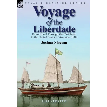 Voyage of the Liberdade: From Brazil Through the Caribbean to the United States of America, 1888