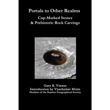 Portals to Other Realms: Cup-Marked Stones and Prehistoric Rock Carvings