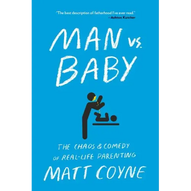 Man vs. Baby: The Chaos and Comedy of Real-Life Parenting