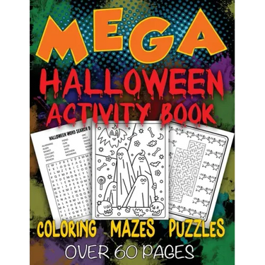 Mega Halloween Activity Book: Coloring - Mazes - Word Searches - Fun Games For Kids of All Ages