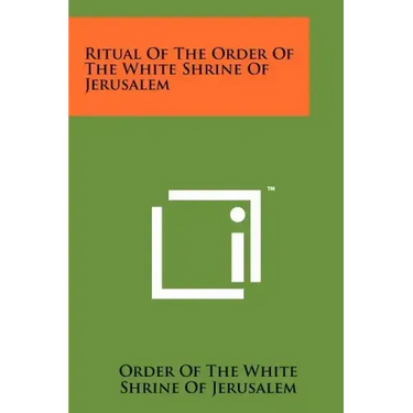 Ritual of the Order of the White Shrine of Jerusalem