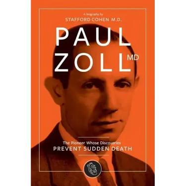 Paul Zoll MD; The Pioneer Whose Discoveries Prevent Sudden Death