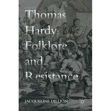 Thomas Hardy: Folklore and Resistance