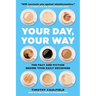 Your Day, Your Way: The Fact and Fiction Behind Your Daily Decisions