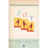 Joy: The Surrender to the Body and to Life
