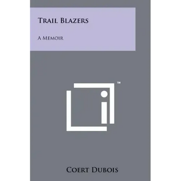 Trail Blazers: A Memoir