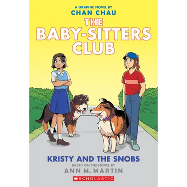 Kristy and the Snobs: A Graphic Novel (the Baby-Sitters Club #10)