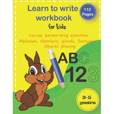 Learn to write workbook for kids 3-5: trace alphabet, numbers, words, sentences and drawing handwriting practice workbook, pen control line tracing le