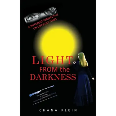 Light From The Darkness: A Different Perspective on Difficult Times
