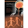 The Emergence and Evolution of Religion: By Means of Natural Selection