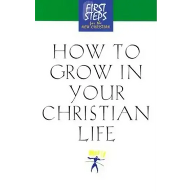 How to Grow in Your Christian Life