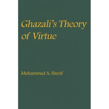 Ghazali's Theory of Virtue