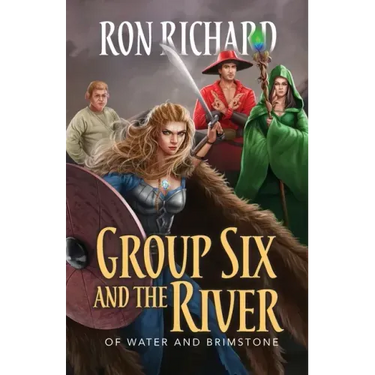 Group Six and the River: Of Water and Brimstone