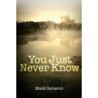 You Just Never Know