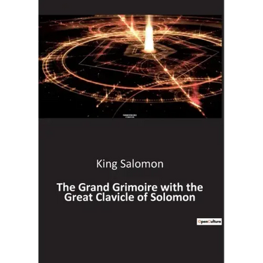 The Grand Grimoire with the Great Clavicle of Solomon
