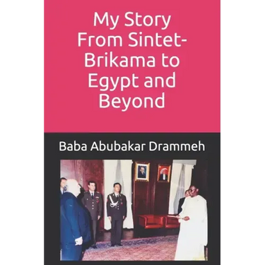 My Story: From Sintet-Brikama to Egypt and Beyond
