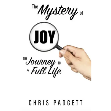 The Mystery of Joy: The Journey to a Full Life