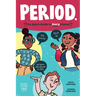Period.: The Quick Guide to Every Uterus