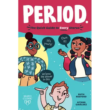 Period.: The Quick Guide to Every Uterus