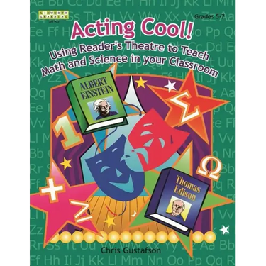 Acting Cool! Using Reader's Theatre to Teach Math and Science in Your Classroom