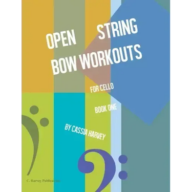 Open String Bow Workouts for Cello, Book One