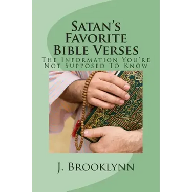 Satan's Favorite Bible Verses: The Information You're Not Supposed To Know