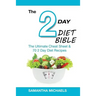 2 Day Diet Bible: The Ultimate Cheat Sheet & 70 2 Day Diet Recipes