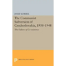 The Communist Subversion of Czechoslovakia, 1938-1948: The Failure of Co-Existence