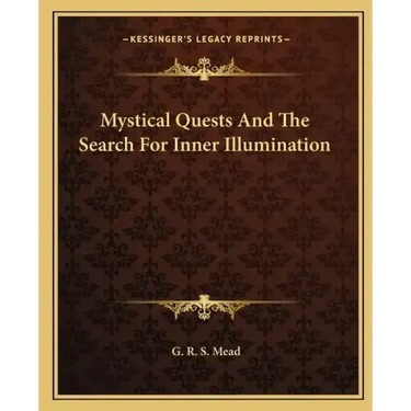 Mystical Quests and the Search for Inner Illumination
