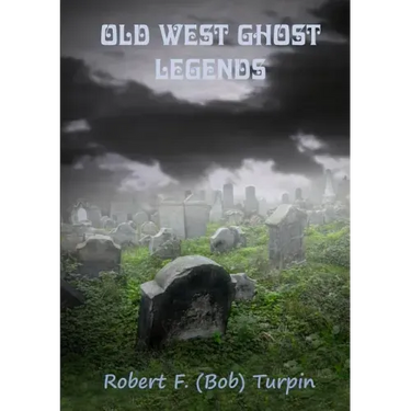 Old West Ghost Legends